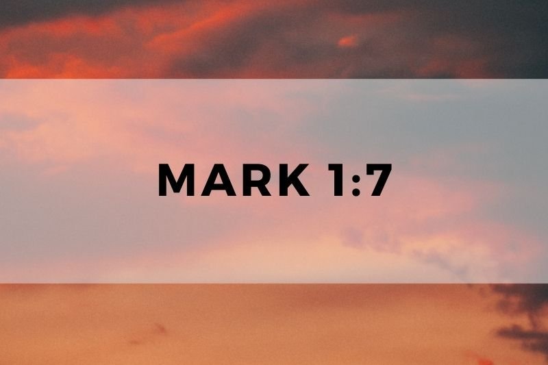 Mark 1:7