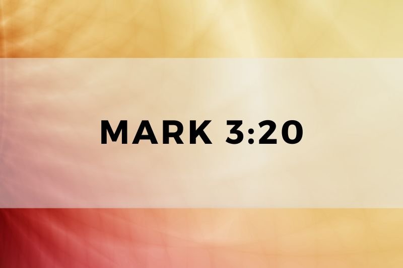 Mark 3:20